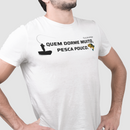 Camiseta de Pesca TucunaFish - Quem Dorme Muito Pesca Pouco