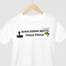 Camiseta de Pesca TucunaFish - Quem Dorme Muito Pesca Pouco